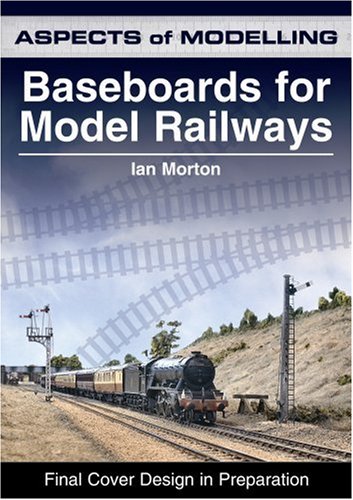 Aspects Of Modelling Baseboards For Model Railways Ian Moreton