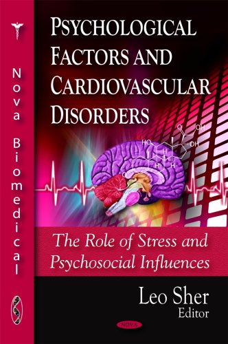 Psychological Factors And Cardiovascular Disorders The Role Of Stress And Psychosocial Influences 1st Edition Leo Sher