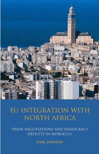 Eu Integration With North Africa Trade Negotiations And Democracy Deficits In Morocco Carl Dawson