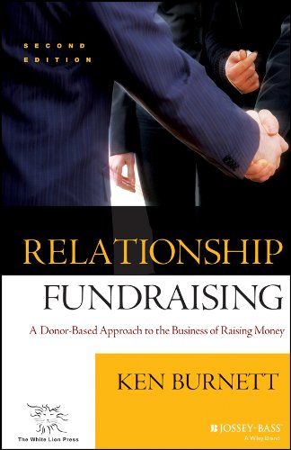 Relationship Fundraising A Donor Based Approach To The Business Of Raising Money 2nd Edition Ken Burnett