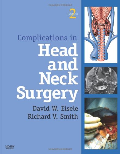 Complications In Head And Neck Surgery With Cd Image Bank 2e 2nd Edition David Eisele Md