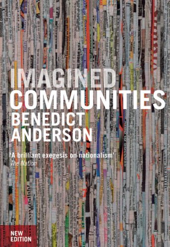 Imagined Communities Reflections On The Origin And Spread Of Nationalism New Edition Benedict Anderson