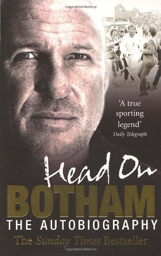 Head On Ian Botham The Autobiography Ian Botham