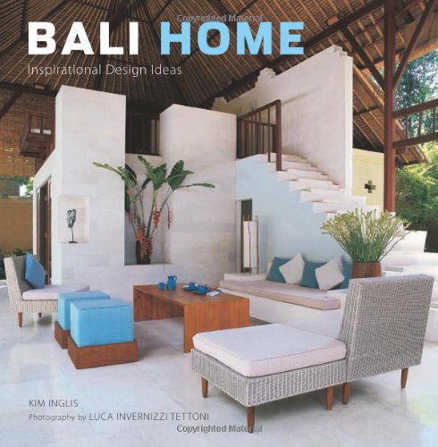 Bali Home Inspirational Design Ideas Hardcover With Jacket Kim Inglis