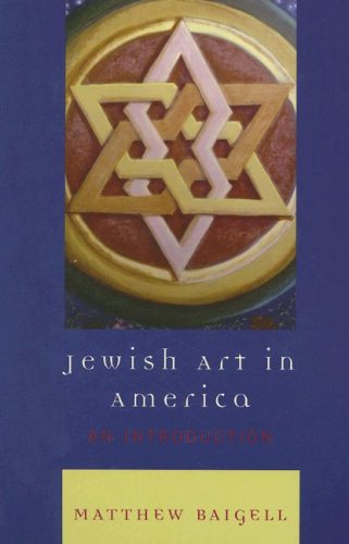 Jewish Art In America An Introduction Matthew Baigell