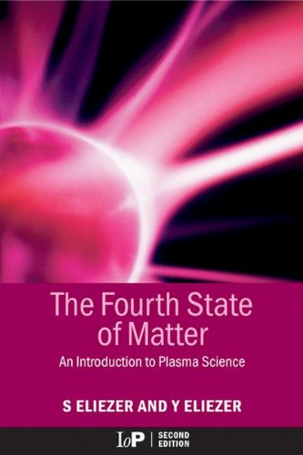 The Fourth State Of Matter An Introduction To Plasma Science 2nd Edition 2nd Edition Shalom Eliezer