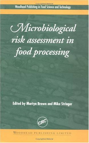 Microbiological Risk Assessment In Food Processing 1st Edition Martyn Brown