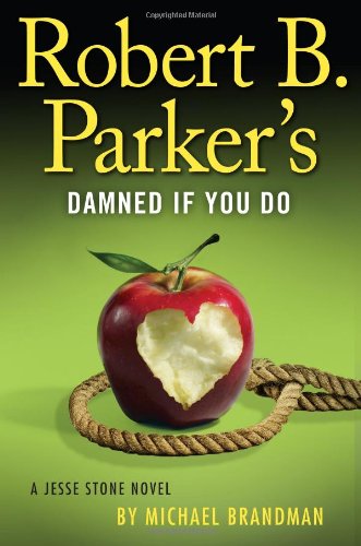 Robert B Parkers Damned If You Do Jesse Stone 12 1st Edition Michael Brandman