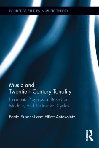 Music And Twentiethcentury Tonality Harmonic Progression Based On Modality And The Interval Cycles Paolo Susanni