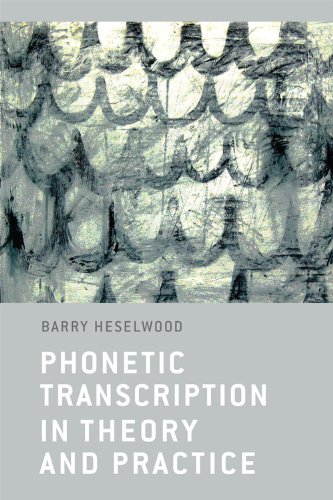 Phonetic Transcription In Theory And Practice Berry Heselwood