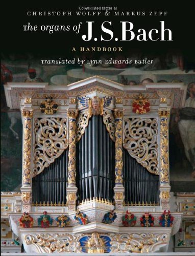 The Organs Of Js Bach A Handbook 1st Edition Christoph Wolff