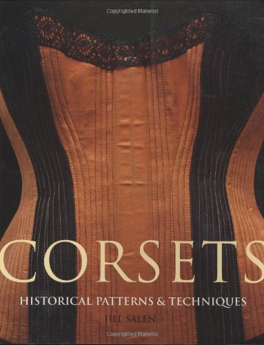 Corsets Historical Patterns And Technics Jill Salen