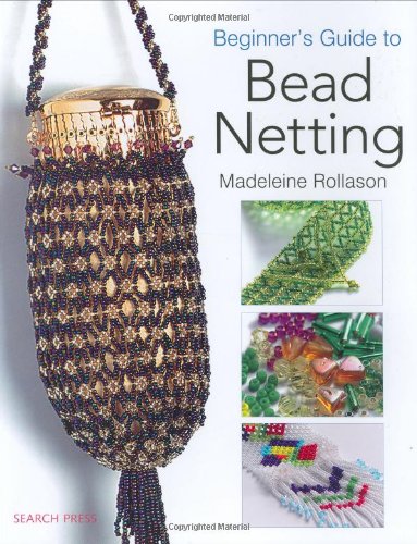 Beginners Guide To Bead Netting Madeleine Rollason