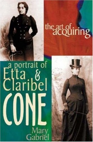 The Art Of Acquiring A Portrait Of Etta And Claribel Cone 1st Mary Gabriel