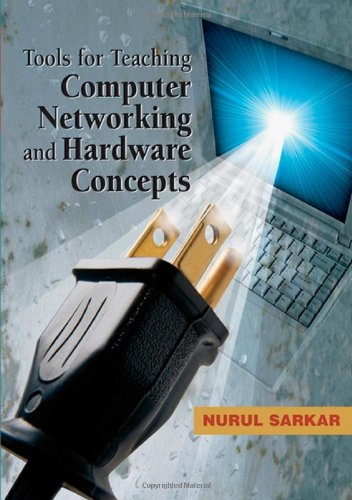 Tools For Teaching Computer Networking And Hardware Concepts Nurul I Sarkar