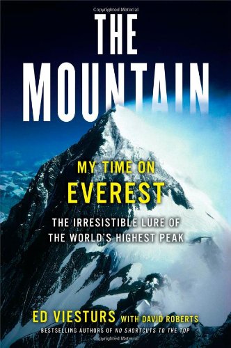 The Mountain My Time On Everest Ed Viesturs David Roberts