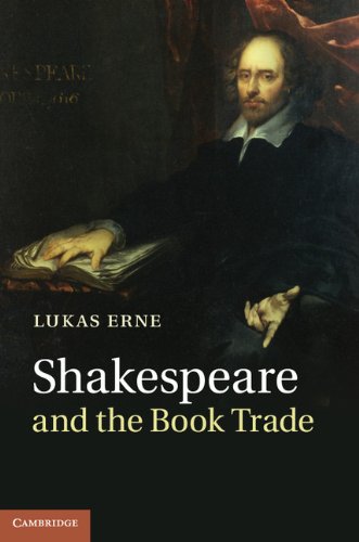 Shakespeare And The Book Trade Lukas Erne