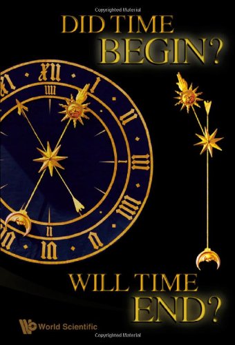 Did Time Begin Will Time End Maybe The Big Bang Never Occurred Paul H Frampton