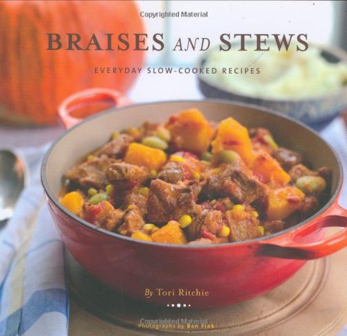 Braises And Stews Everyday Slowcooked Recipes Tori Ritchie