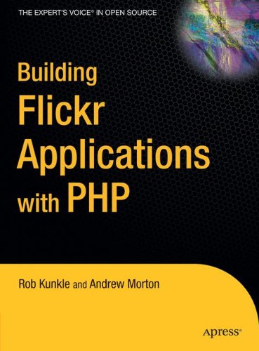 Building Flickr Applications With Php 1st Edition Andrew Morton