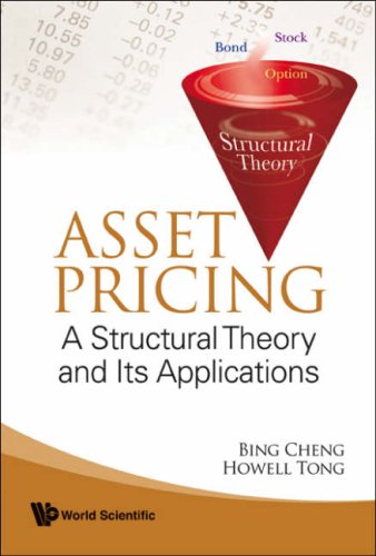 Asset Pricing A Structural Theory And Its Applications Bing Cheng