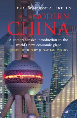 The Britannica Guide To Modern China First Edition Britannica