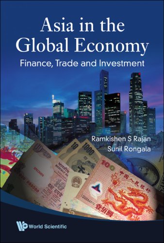 Asia In The Global Economy Finance Trade And Investment Ramkishen S Rajan