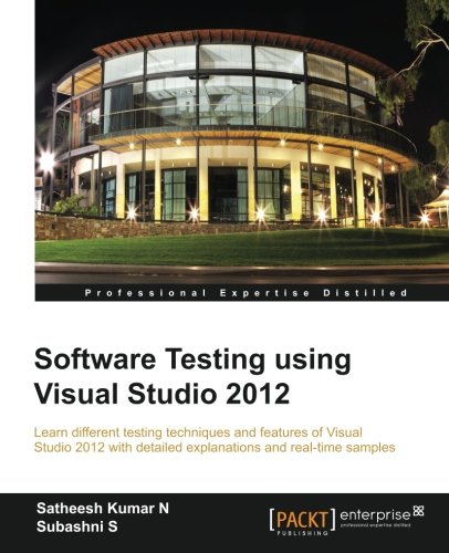Software Testing Using Visual Studio 2012 Satheesh Kumar N Subashni S