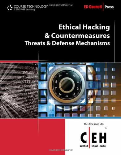 Ethical Hacking And Countermeasures Threats And Defense Mechanisms 1st Edition Eccouncil