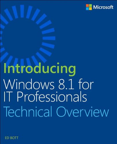 Introducing Windows 81 For It Professionals Ed Bott