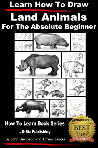 Learn How To Draw Land Animals For The Absolute Beginner John Davidson