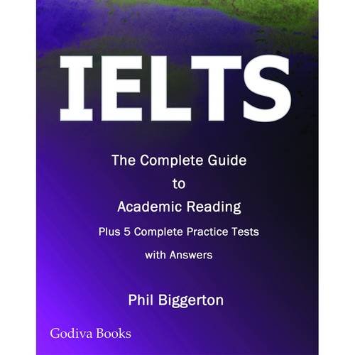 Ielts The Complete Guide To Academic Reading Phil Biggerton