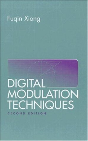 Digital Modulation Techniques Second Edition 2nd Edition Fuqin Xiong