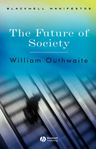 The Future Of Society 1st Edition William Outhwaite