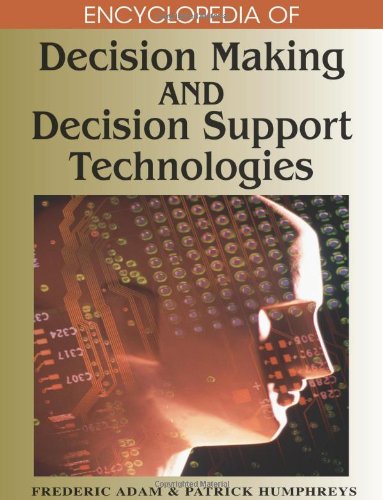 Encyclopedia Of Decision Making And Decision Support Technologies Frederic Adam