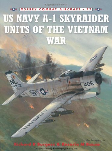 Us Navy A1 Skyraider Units Of The Vietnam War First Edition Rick Burgess