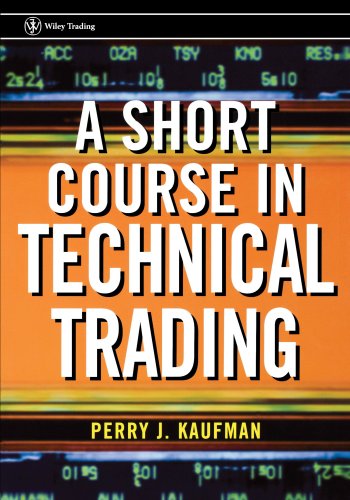 A Short Course In Technical Trading 1st Edition Perry J Kaufman