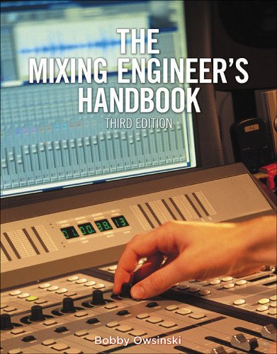 The Mixing Engineers Handbook 3rd Edition Bobby Owsinski