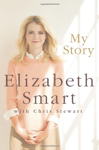 My Story First Edition Elizabeth Smart Chris Stewart