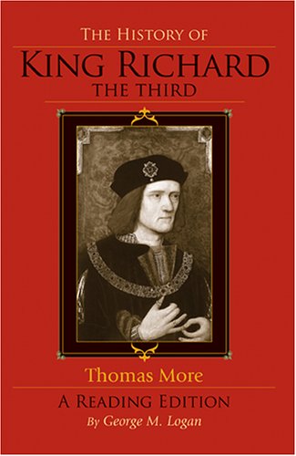 The History Of King Richard The Third A Reading Ed Thomas More Sir