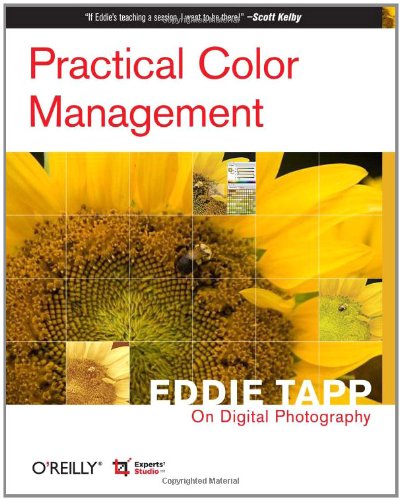 Practical Color Management Eddie Tapp On Digital Photography 1st Edition Eddie Tapp