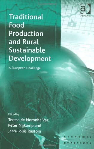 Traditional Food Production And Rural Sustainable Development Teresa De Noronha Vaz
