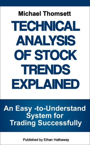 Technical Analysis Of Stock Trends Explained An Easytounderstand System For Successful Trading Michael Thomsett