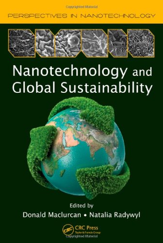 Nanotechnology And Global Sustainability Donald Maclurcan Natalia Radywyl