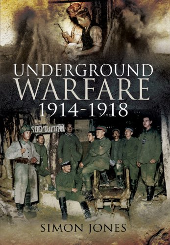 Underground Warfare 19141918 Simon Jones