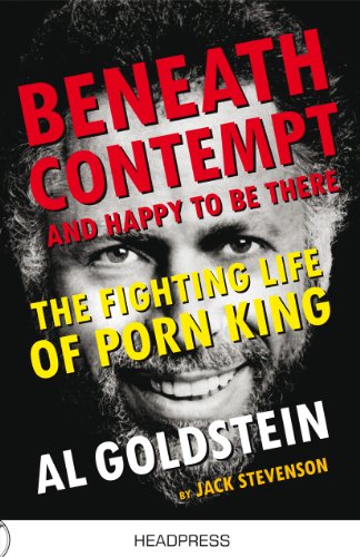 Beneath Contempt Happy To Be There The Fighting Life Of Porn King Al Goldstein Jack Stevenson