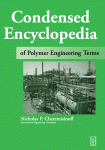 Condensed Encyclopedia Of Polymer Engineering Terms Nicholas P Cheremisinoff Auth