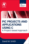 Pic Projects And Applications Using C A Projectbased Approach 3rd Ed David W Smith Auth