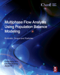 Multiphase Flow Analysis Using Population Balance Modeling Bubbles Drops And Particles Guan Heng Yeoh
