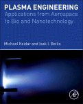 Plasma Engineering Applications From Aerospace To Bio And Nanotechnology Michael Keidar